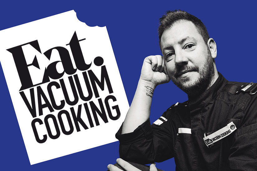 Eat Vacuum Cooking, reescribiendo la cocina