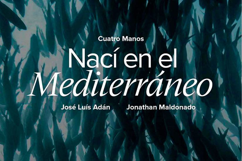 Nací en el Mediterráneo: el diálogo a cuatromanos entre José Luis Adán y Jhonatan Maldonado